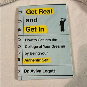 Get Real and Get In Book by Dr. Aviva Legatt
